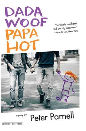 Dada Woof Papa Hot de Peter Parnell