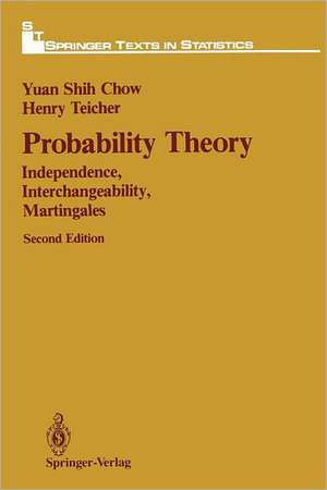 Probability Theory: Independence, Interchangeability, Martingales de Yuan S. Chow