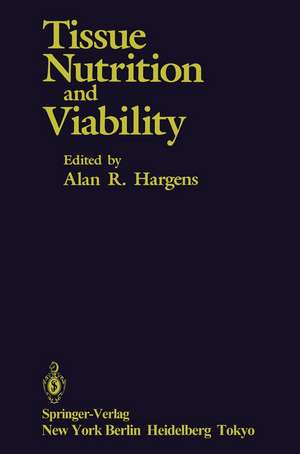 Tissue Nutrition and Viability de Alan R. Hargens