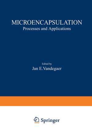 Microencapsulation: Processes and Applications de Jan E. Vandegaer