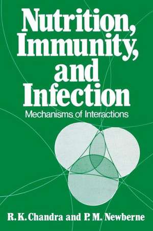 Nutrition, Immunity, and Infection: Mechanisms of Interactions de R. K. Chandra