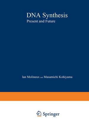 DNA Synthesis: Present and Future de M. Kohiyama