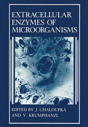 Extracellular Enzymes of Microorganisms de J. Chaloupka