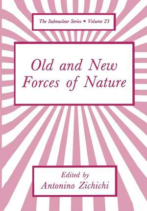 Old and New Forces of Nature de Antonio Zichichi