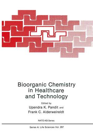 Bioorganic Chemistry in Healthcare and Technology de Upendra K. Pandit