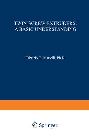 Twin-Screw Extruders: A Basic Understanding de F. Martelli