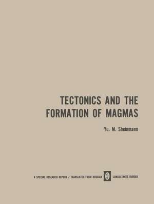 Tectonics and the Formation of Magmas de Yu. M. Sheinmann