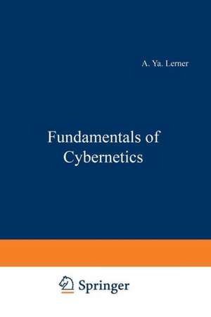 Fundamentals of Cybernetics de A. Y. Lerner