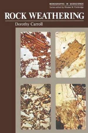 Rock Weathering de Dorothy Carroll