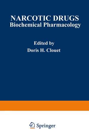 Narcotic Drugs: Biochemical Pharmacology de Doris Clouet