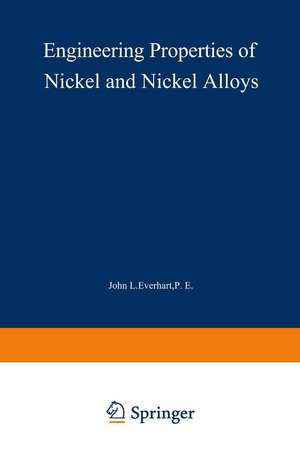 Engineering Properties of Nickel and Nickel Alloys de John Everhart