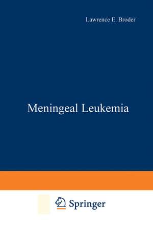 Meningeal Leukemia de L. E. Broder