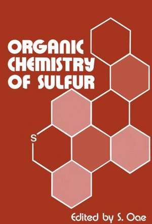 Organic Chemistry of Sulfur de S. Oae