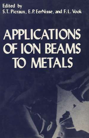 Applications of Ion Beams to Metals de S. Picraux