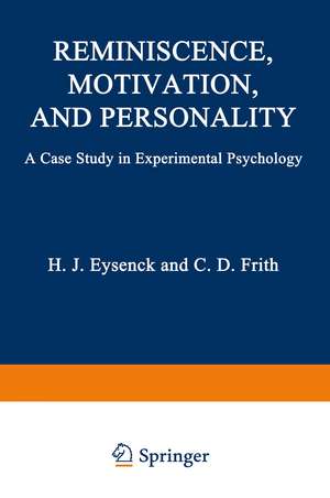 Reminiscence, Motivation, and Personality: A Case Study in Experimental Psychology de Hans Eysenck