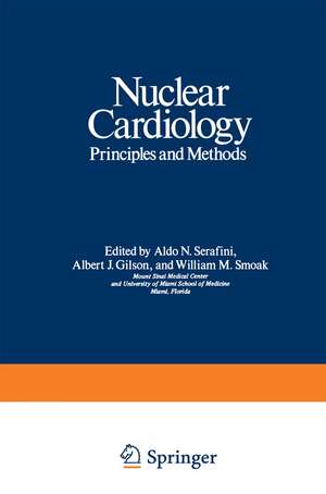 Nuclear Cardiology: Principles and Methods de Aldo Serafini