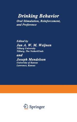 Drinking Behavior: Oral Stimulation, Reinforcement, and Preference de J. Weijnen