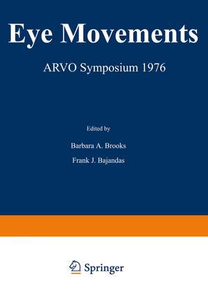 Eye Movements: ARVO Symposium 1976 de B. Brooks