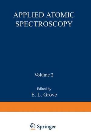 Applied Atomic Spectroscopy de E. L. Grove