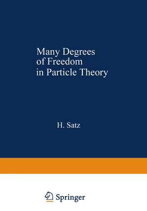 Many Degrees of Freedom in Particle Theory de H. Satz