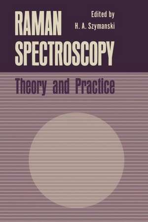 Raman Spectroscopy: Theory and Practice de H.A. Szymanski