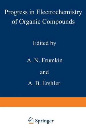 Progress in Electrochemistry of Organic Compounds 1 de A. N. Frumkin