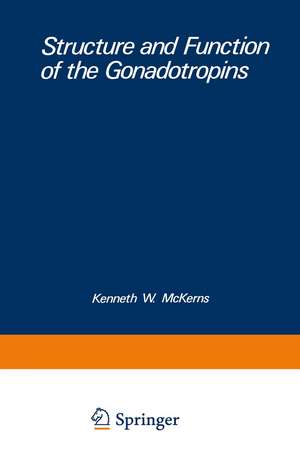 Structure and Function of the Gonadotropins de Kenneth W. McKerns