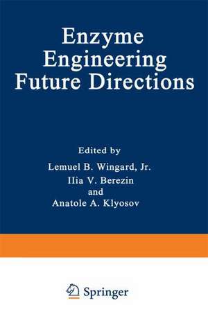 Enzyme Engineering: Future Directions de Lemual B. Wingard