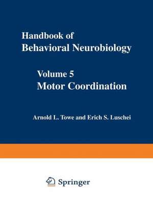 Motor Coordination: Volume 5 de Arnold L. Towe