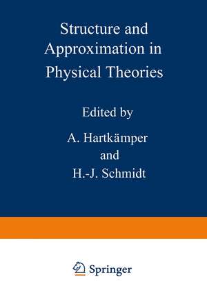 Structure and Approximation in Physical Theories de A. Hartkamper