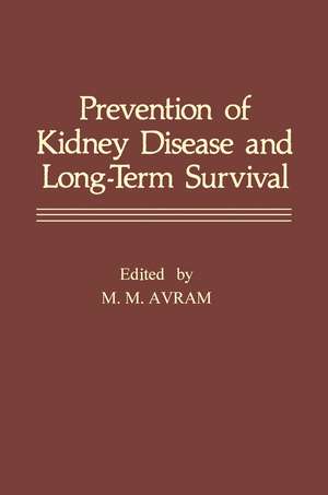 Prevention of Kidney Disease and Long-Term Survival de Morrell M. Avram