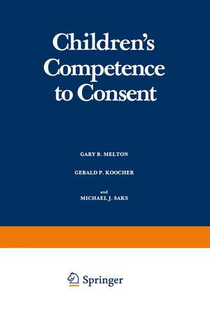 Children’s Competence to Consent de Gary B. Melton