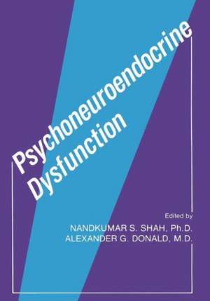 Psychoneuroendocrine Dysfunction de Nandkumar S. Shah