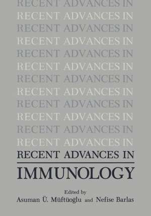 Recent Advances in Immunology de Asuman U. Muftuoglu