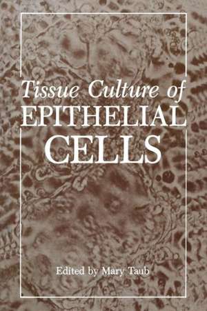 Tissue Culture of Epithelial Cells de Mary Taub