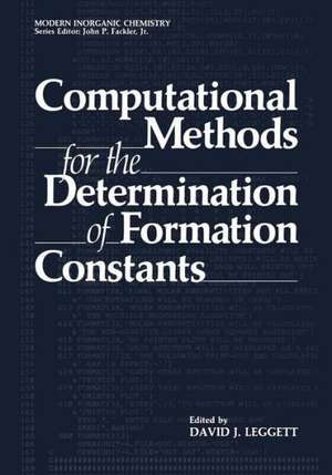 Computational Methods for the Determination of Formation Constants de David J. Leggett