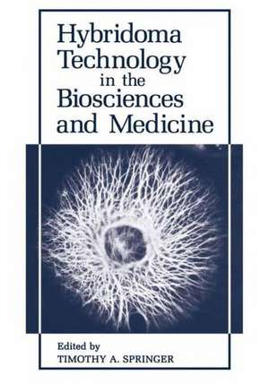 Hybridoma Technology in the Biosciences and Medicine de Timothy Springer