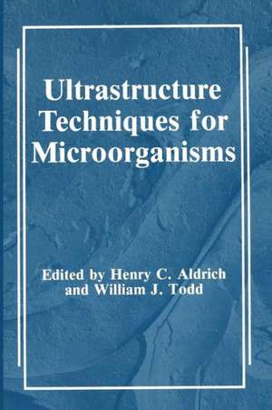 Ultrastructure Techniques for Microorganisms de H.C. Aldrich