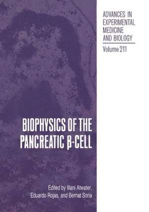 Biophysics of the Pancreatic β-Cell de Illani Atwater