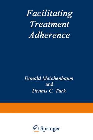 Facilitating Treatment Adherence: A Practitioner’s Guidebook de Donald Meichenbaum