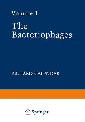 The Bacteriophages: Volume 1 de Richard Calendar