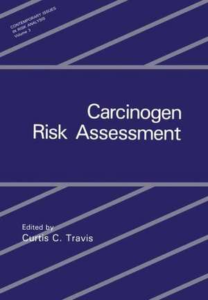 Carcinogen Risk Assessment de Curtis C. Travis