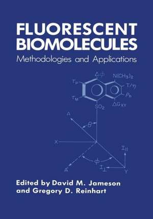 Fluorescent Biomolecules: Methodologies and Applications de David M. Jameson