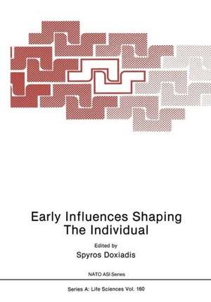 Early Influences Shaping The Individual de Spyros Doxiadis