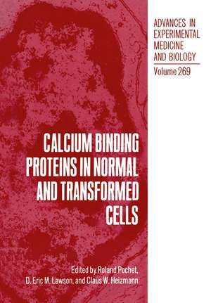 Calcium Binding Proteins in Normal and Transformed Cells de R. Pochet