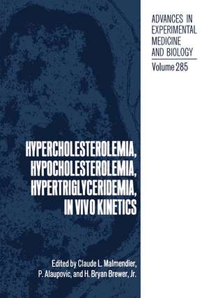 Hypercholesterolemia, Hypocholesterolemia, Hypertriglyceridemia, in Vivo Kinetics de Claude L. Malmendier