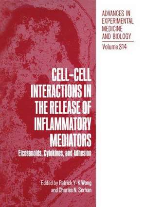 Cell-Cell Interactions in the Release of Inflammatory Mediators: Eicosanoids, Cytokines, and Adhesion de Patrick Y-K Wong