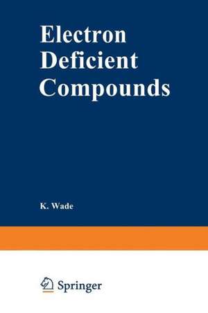 Electron Deficient Compounds de K. Wade