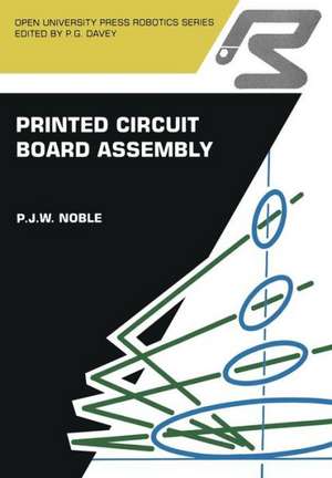 Printed circuit board assembly: The Complete Works de P.J.W. Noble