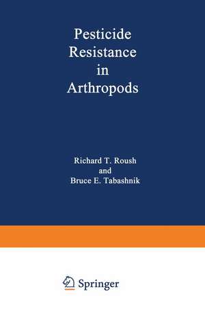 Pesticide Resistance in Arthropods de Richard Roush